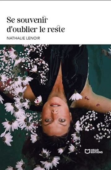 Se souvenir d'oublier le reste - NATHALIE LENOIR