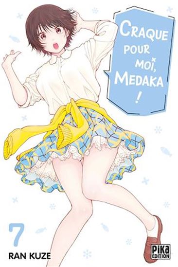 Craque pour moi, Medaka ! T07 - RAN KUZE