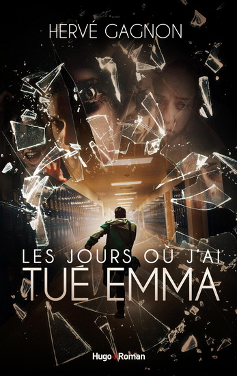 Les Jours où j&#39;ai tué Emma - HERVÉ GAGNON