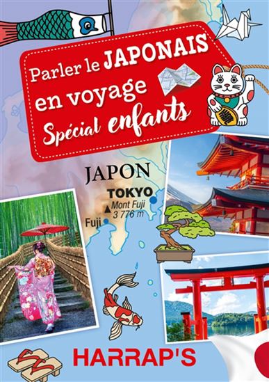 Parler le japonais en voyage : spécial enfants - COLLECTIF