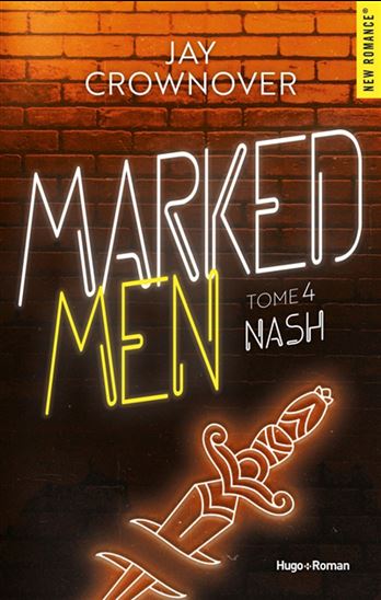 Marked men T.04 Nash N. éd. - JAY CROWNOVER