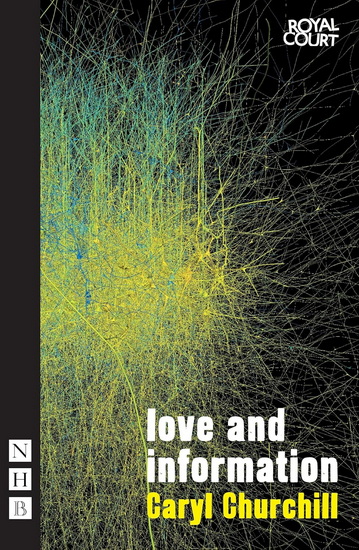 Love and Information - CARYL CHURCHILL
