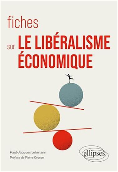 Fiches sur le libéralisme économique - PAUL-JACQUES LEHMANN