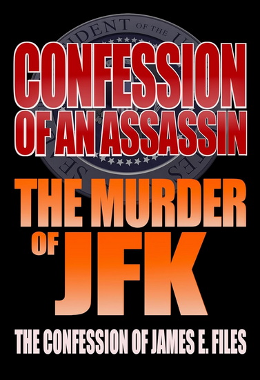 Confession Of An Assassin: The Murder Of JFK (DVD)