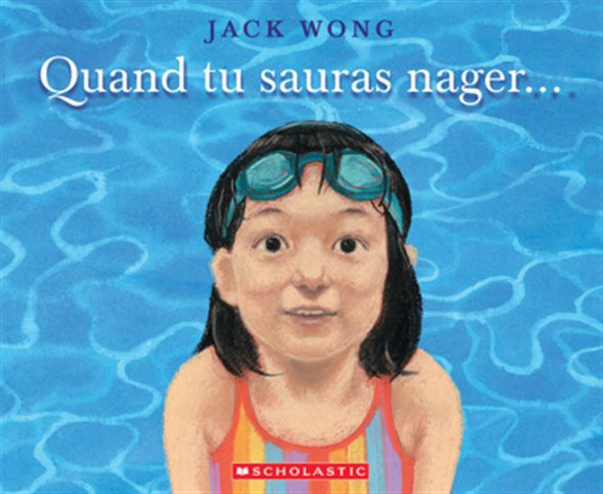 Quand tu sauras nager… - JACK WONG