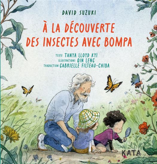 David Suzuki : À la recherche des insectes avec Bompa - DAVID SUZUKI & AL