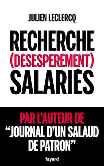 Recherche (désespérément) salariés - JULIEN LECLERCQ
