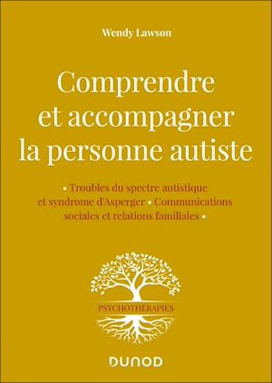 Comprendre et accompagner la personne autiste N. éd. - WENDY LAWSON