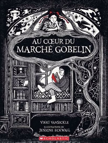 Au cœur du marché gobelin - VIKKI VANSICKLE - JENSINE ECKWALL