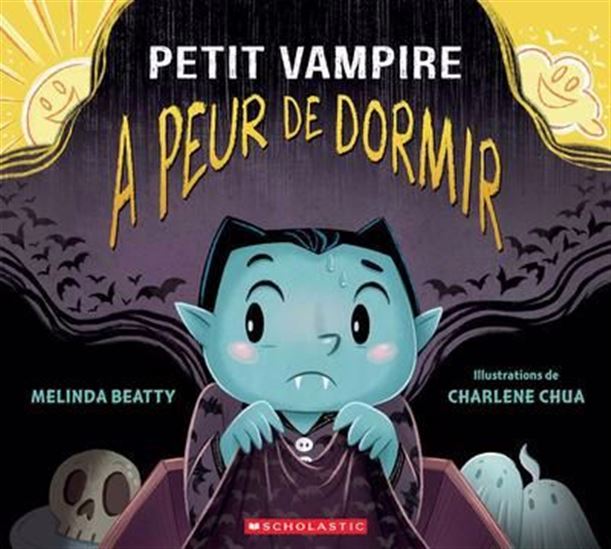 Petit vampire a peur de dormir - MELINDA BEATTY - CHARLENE CHUA