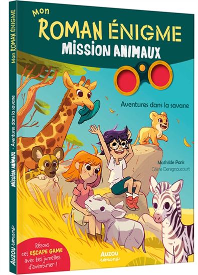Mission animaux : aventures dans la savane - MATHILDE PARIS - CÉLINE DEREGNAUCOURT
