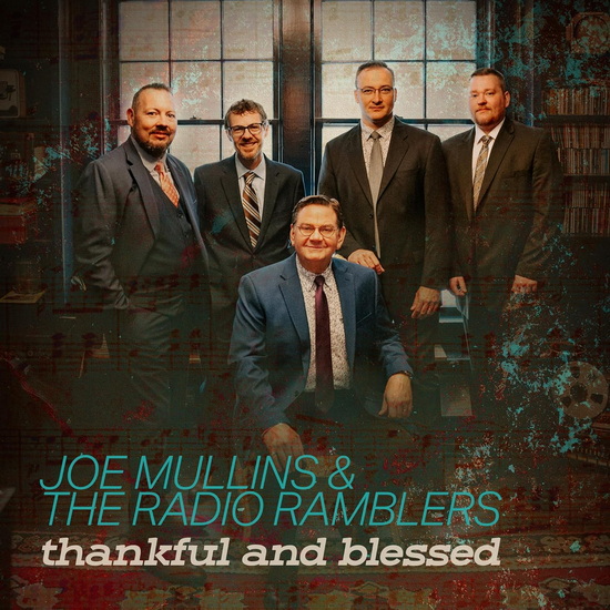 Thankful And Blessed - JOE & THE RADIO RAMBLERS MULLINS