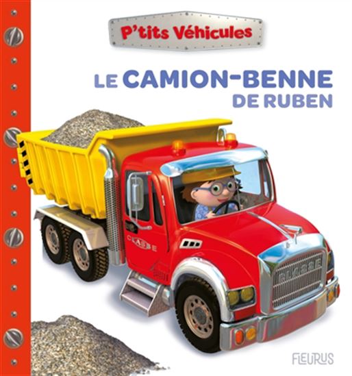 Le Camion-benne de Ruben N. éd. - NATHALIE BÉLINEAU - ALEXIS NESME