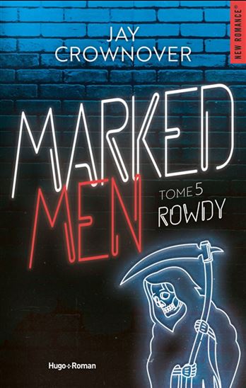 Marked men T.05 Rowdy N. éd. - JAY CROWNOVER