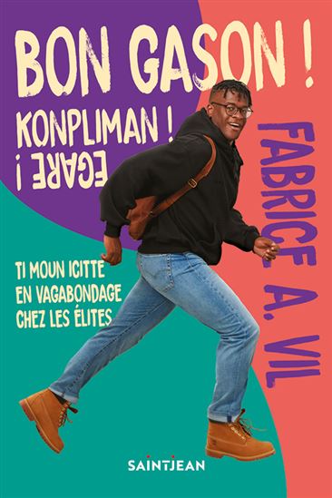 Bon gason ! Konpliman ! Egare ! - FABRICE A VIL