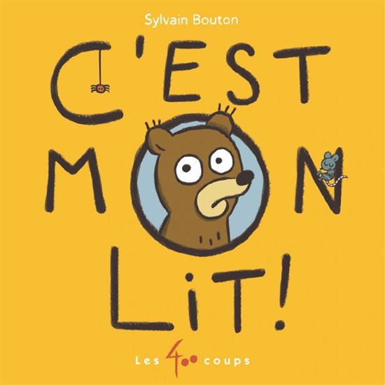 C'est mon lit! - SYLVAIN BOUTON