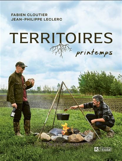 Territoires : printemps - FABIEN CLOUTIER - JEAN-PHILIPPE LECLERC