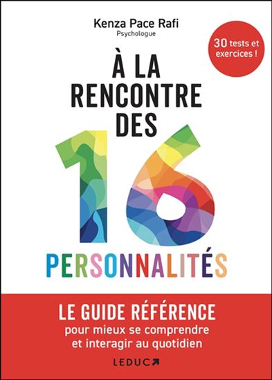 À la rencontre des 16 personnalités : Le guide référence pour mieux se comprendre et intéragir - KENZA PACE