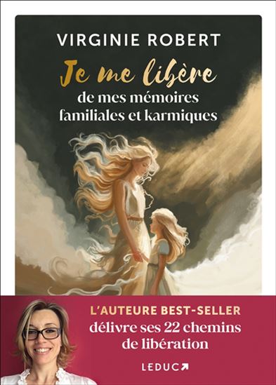 Je me libère de mes mémoires familiales - VIRGINIE ROBERT
