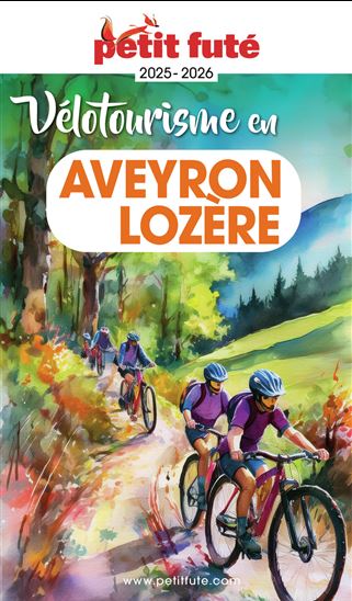 Guide Vélotourisme En Aveyron-lozère 2025 Petit Futé - DOMINIQUE AUZIAS - JEAN-PAUL LABOURDETTE