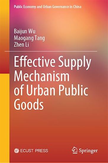 Effective Supply Mechanism of Urban Public Goods - XIAOYING BAO - ZHEN LI - MAOGANG TANG - 