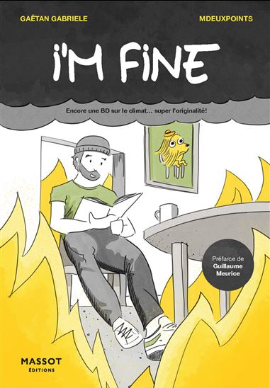I&#39;m fine : encore une BD sur le climat... super l&#39;originalité ! - GAËTAN GABRIELE - MDEUXPOINTS