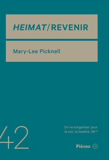Heimat / Revenir - MARY-LEE PICKNELL