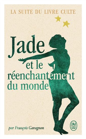 Jade et le réenchantement du monde - FRANÇOIS GARAGNON