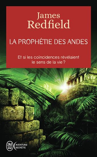 La Prophétie des Andes N. éd. - JAMES REDFIELD