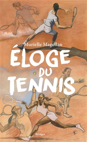 Éloge du tennis - MURIELLE MAGELLAN