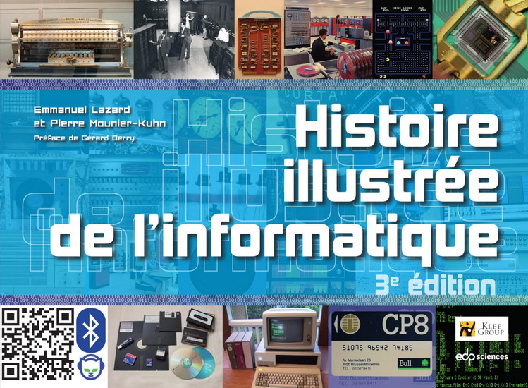 Histoire illustrée de l'informatique 3e éd. - EMMANUEL LAZARD - PIERRE MOUNIER-KUHN