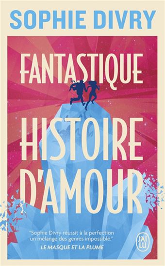 Fantastique histoire d&#39;amour - SOPHIE DIVRY