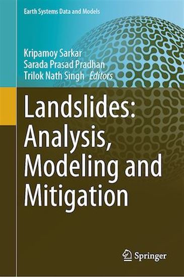 Landslides: Analysis, Modeling and Mitigation - SARADA PRASAD PRADHAN - KRIPAMO SARKAR