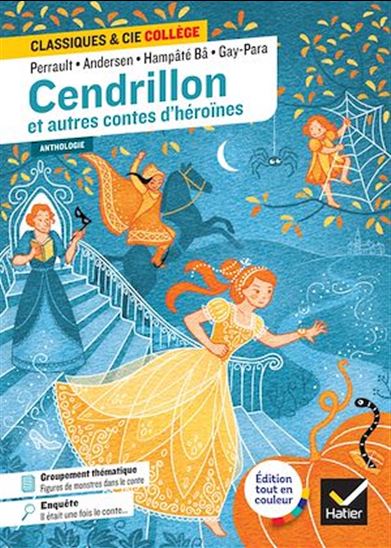 Cendrillon et autres contes d&#39;héroïnes (Perrault, de Beaumont, Andersen, Gay-Para, Hampâté Bâ) - COLLECTIF