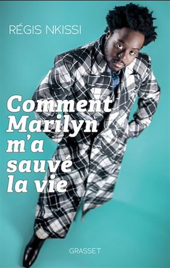Comment Marilyn m&#39;a sauvé la vie - RÉGIS NKISSI