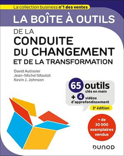 La Boîte à outils de la conduite du changement et de la transformation 3e éd. - DAVID AUTISSIER & AL
