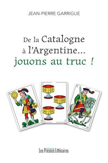 De la Catalogne à l'Argentine… jouons au truc ! - JEAN-PIERRE GARRIGUE