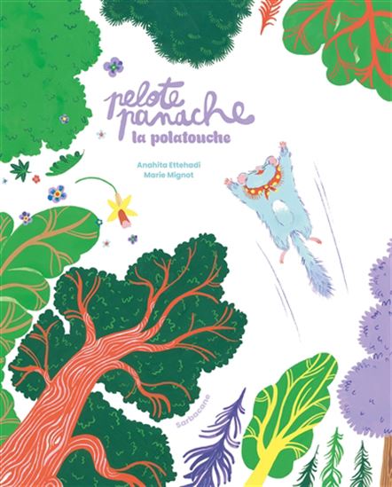 Pelote Panache, la polatouche - ANAHITA ETTEHADI ABARI - MARIE MIGNOT