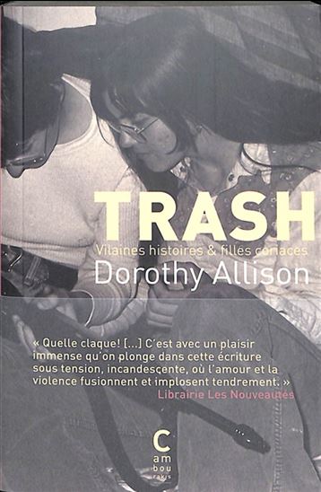 Trash : vilaines histoires & filles coriaces - DOROTHY ALLISON
