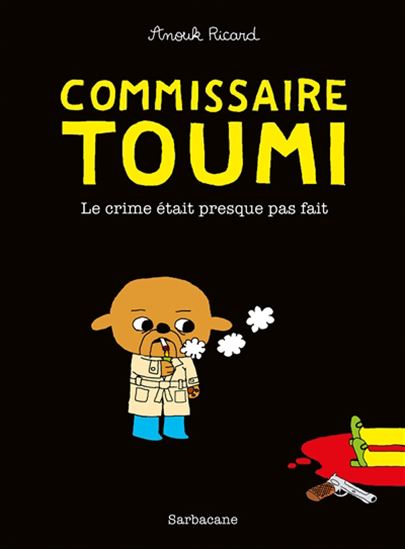 Commissaire Toumi : le crime était presque pas fait N. éd. - ANOUK RICARD
