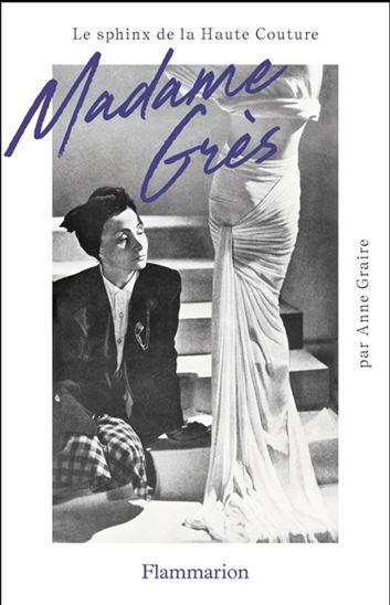 Madame Grès - ANNE GRAIRE
