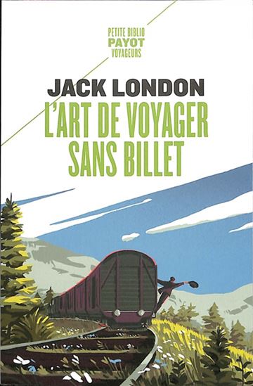 L&#39;Art de voyager sans billet - JACK LONDON