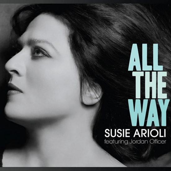 All The Way - SUSIE ARIOLI