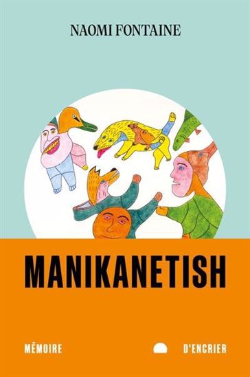 Manikanetish N. éd. - NAOMI FONTAINE