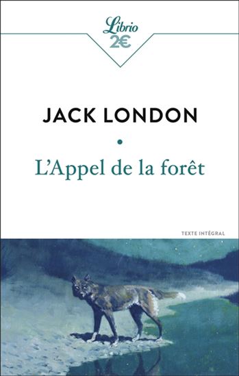 L'Appel de la forêt N. éd. - JACK LONDON