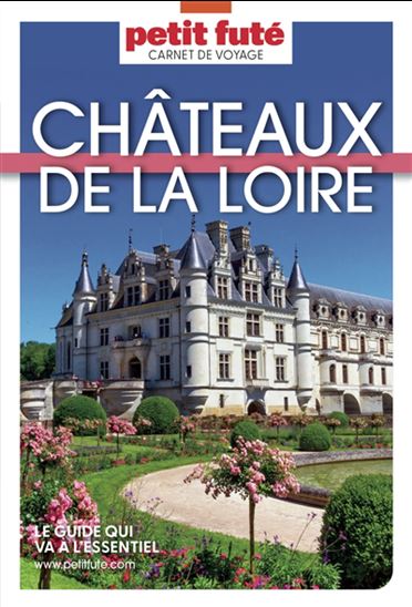 Châteaux de la Loire N. éd. - DOMINIQUE AUZIAS - JEAN-PAUL LABOURDETTE