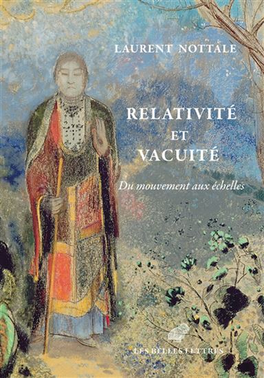 Relativité et vacuité : du mouvement aux échelles - LAURENT NOTTALE
