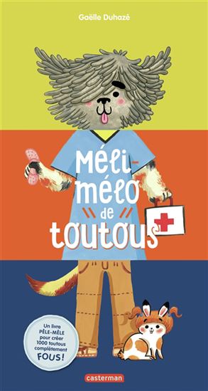 Méli-mélo de toutous N. éd. - GAËLLE DUHAZÉ