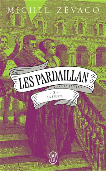 Les Pardaillan T.03 La Fausta - MICHEL ZÉVACO
