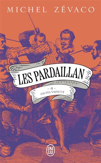 Les Pardaillan T.04 Fausta vaincue - MICHEL ZÉVACO